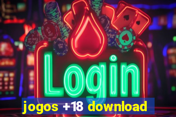 jogos +18 download